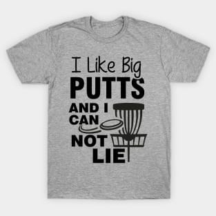 I Like Big Putts and I Cannot Lie T-Shirt